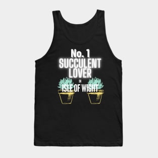 The No.1 Succulent Lover In Isle of Wight Tank Top